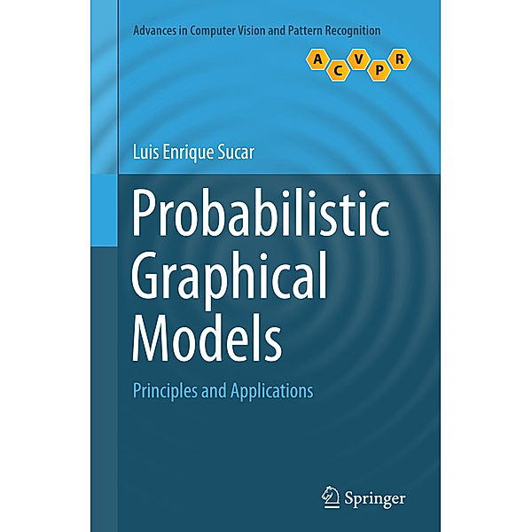 Probabilistic Graphical Models, Luis Enrique Sucar
