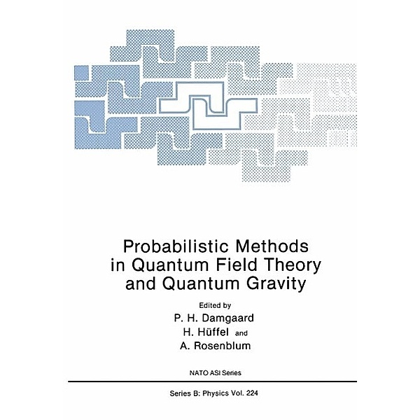 Probabilistic Methods in Quantum Field Theory and Quantum Gravity / NATO Science Series B: Bd.224