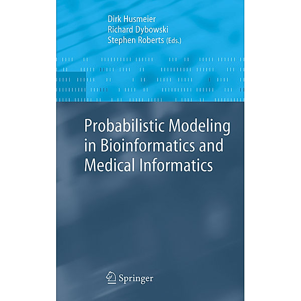 Probabilistic Modeling in Bioinformatics and Medical Informatics