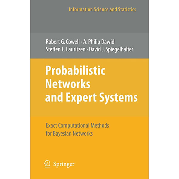 Probabilistic Networks and Expert Systems, Robert G. Cowell, Philip Dawid, Steffen L. Lauritzen