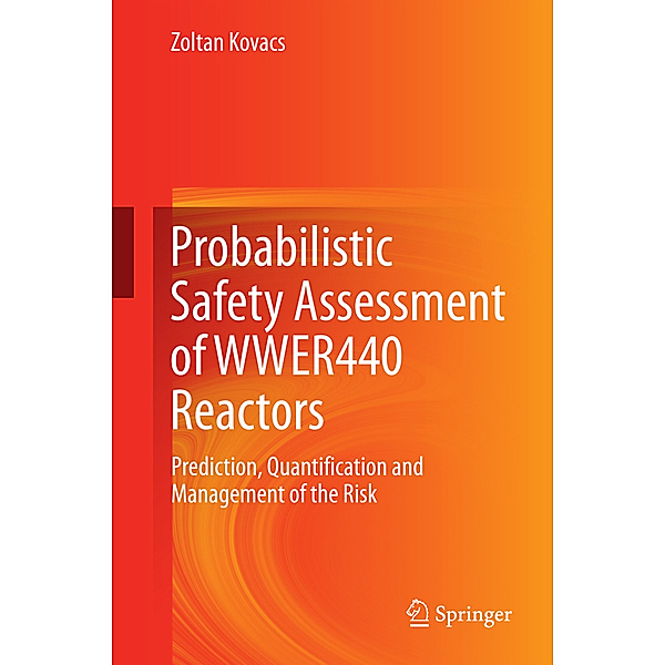 Probabilistic Safety Assessment of WWER440 Reactors, Zoltan Kovacs