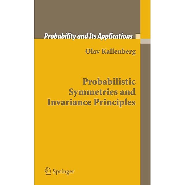 Probabilistic Symmetries and Invariance Principles / Probability and Its Applications, Olav Kallenberg