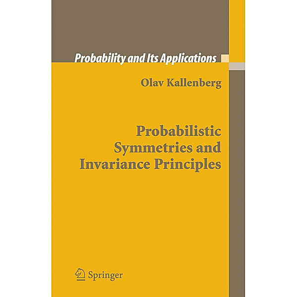 Probabilistic Symmetries and Invariance Principles, Olav Kallenberg