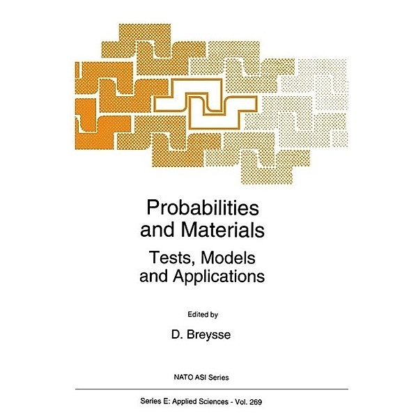 Probabilities and Materials / NATO Science Series E: Bd.269