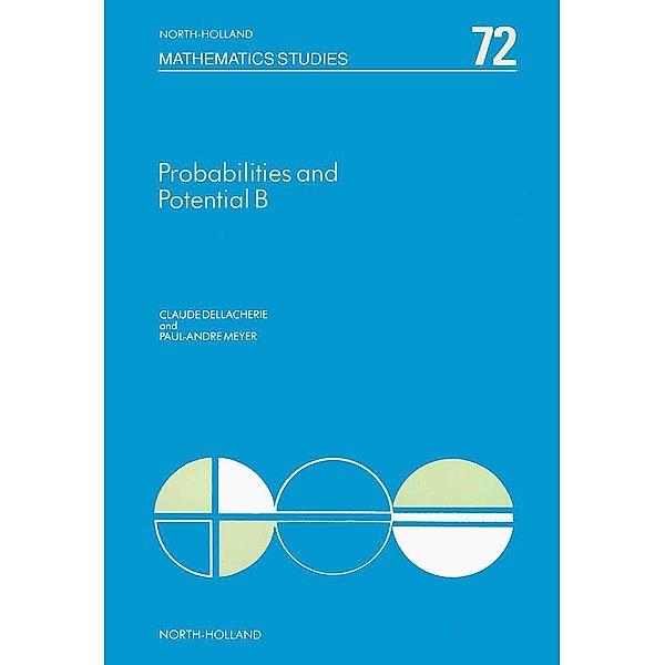 Probabilities and Potential, B, C. Dellacherie, P. -A. Meyer