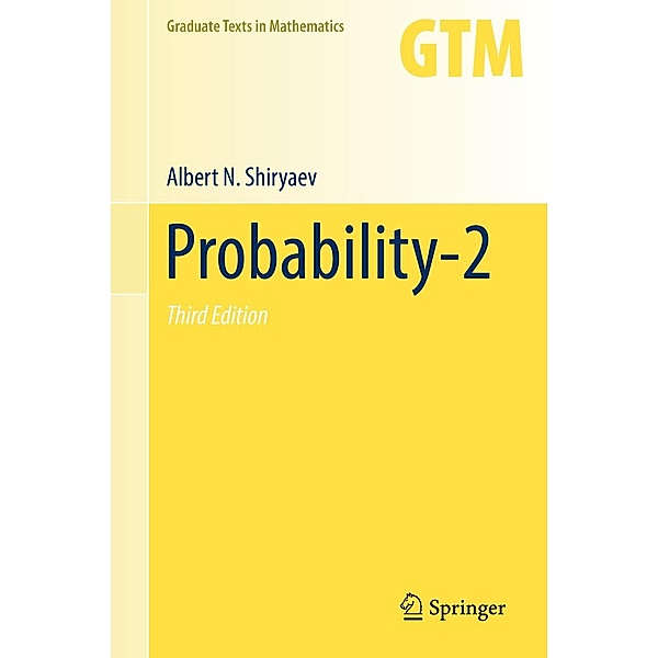 Probability-2 / Graduate Texts in Mathematics Bd.95, Albert N. Shiryaev