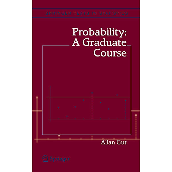 Probability: A Graduate Course, Allan Gut