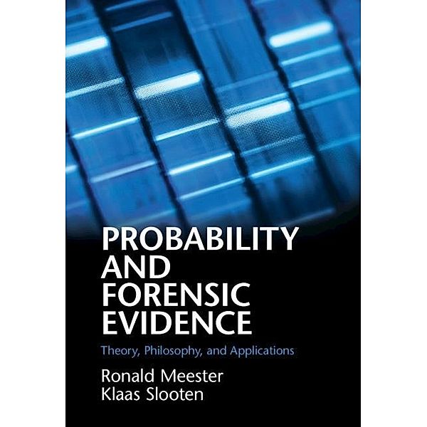 Probability and Forensic Evidence, Ronald Meester