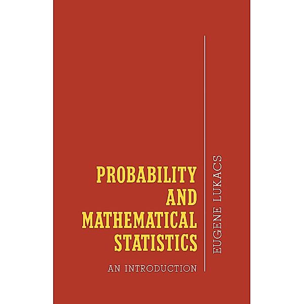 Probability and Mathematical Statistics, Eugene Lukacs