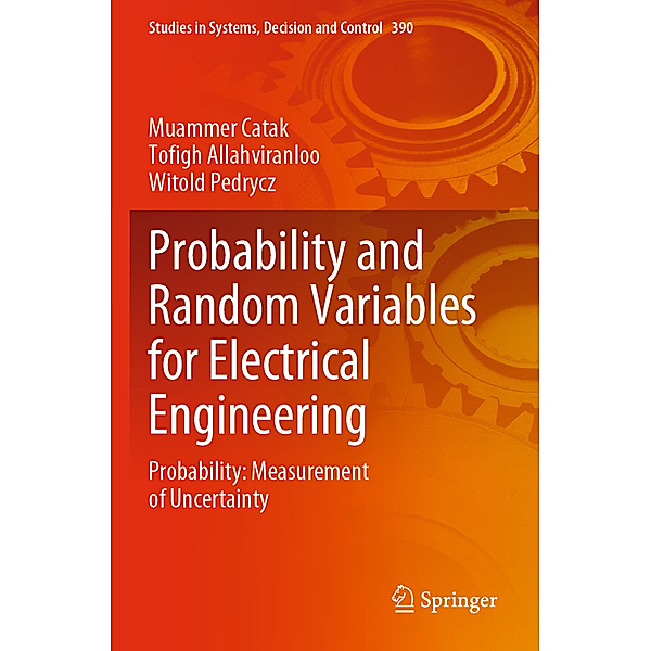 Probability and Random Variables for Electrical Engineering, Muammer Catak, Tofigh Allahviranloo, Witold Pedrycz