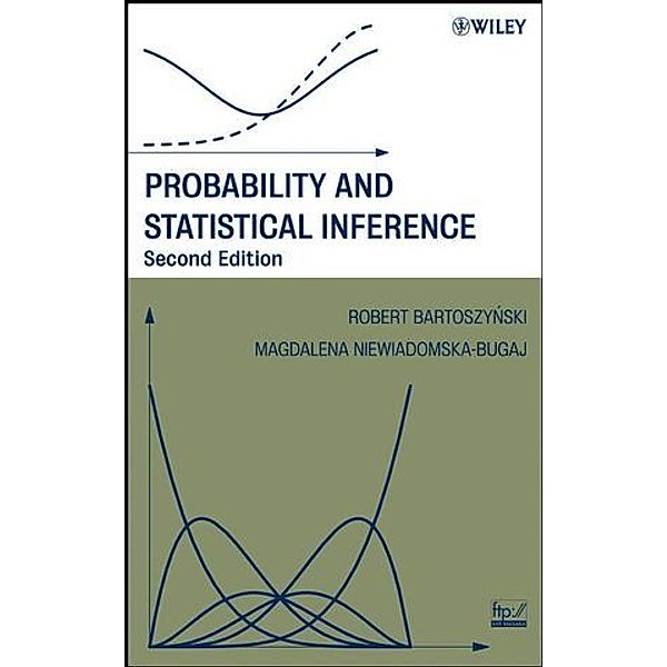 Probability and Statistical Inference, Robert Bartoszynski, Magdalena Niewiadomska-Bugaj