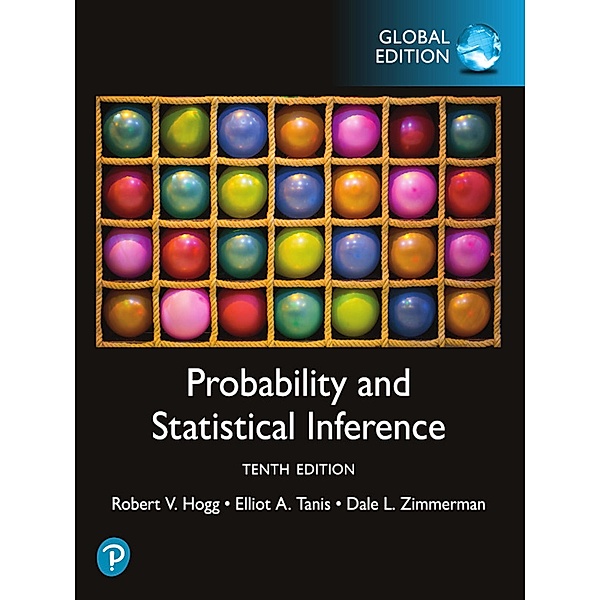 Probability and Statistical Inference, Global Edition, Robert V. Hogg, Elliot A. Tanis, Dale L. Zimmerman