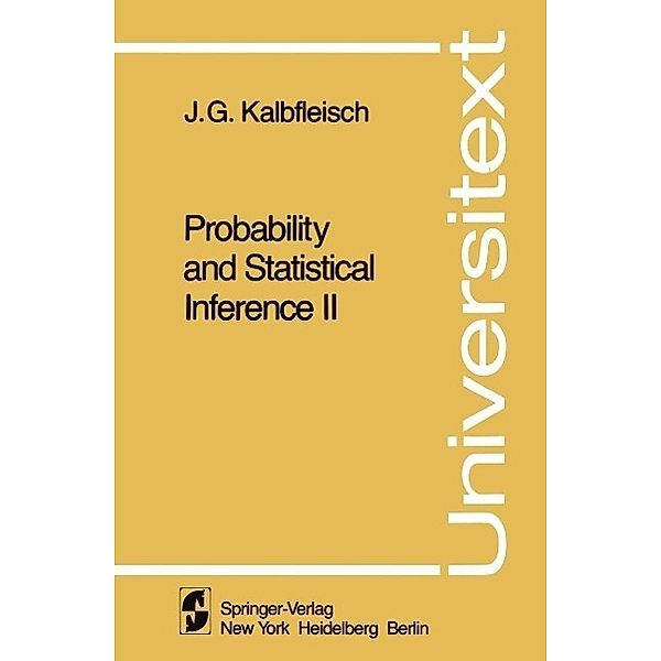 Probability and Statistical Inference / Universitext, J. G. Kalbfleisch