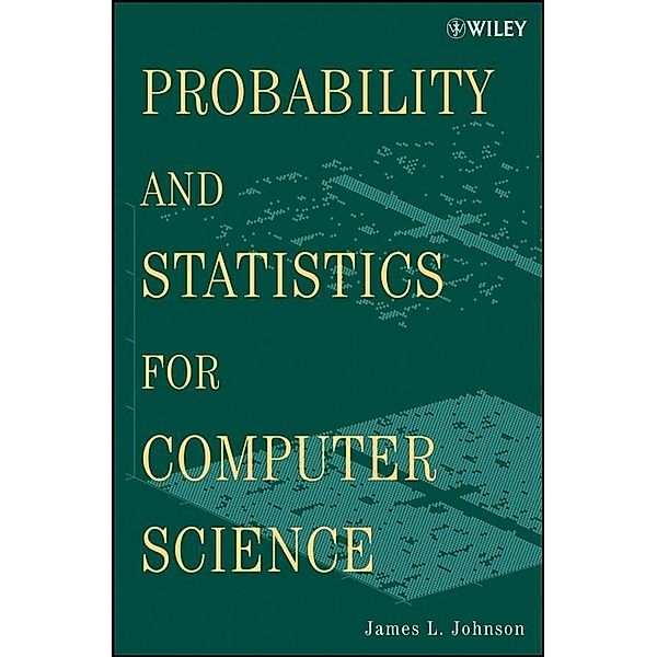 Probability and Statistics for Computer Science, James L. Johnson