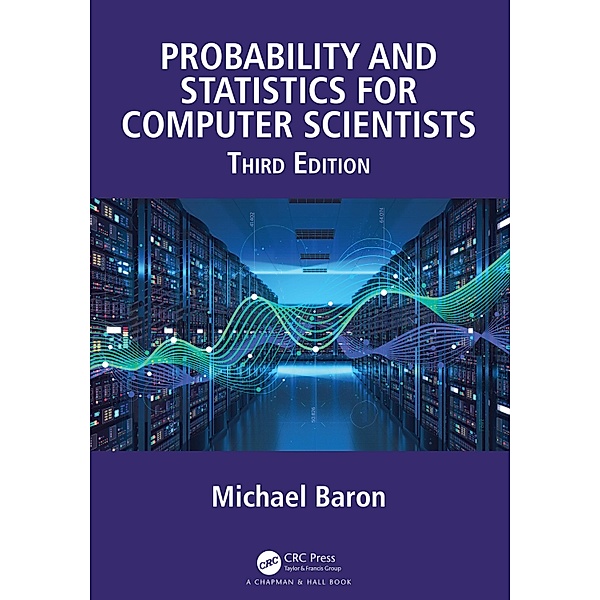 Probability and Statistics for Computer Scientists, Michael Baron