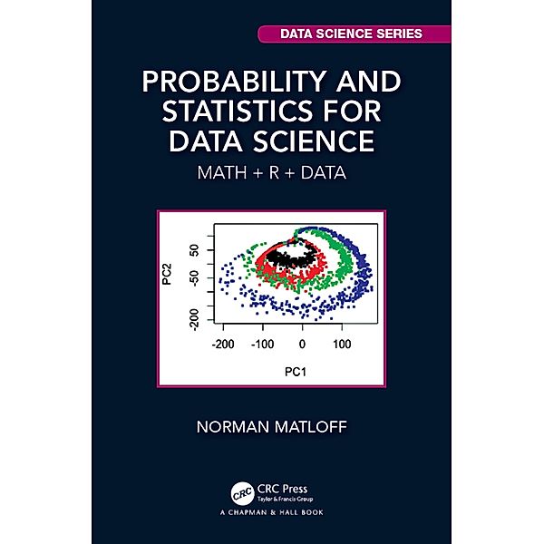 Probability and Statistics for Data Science, Norman Matloff