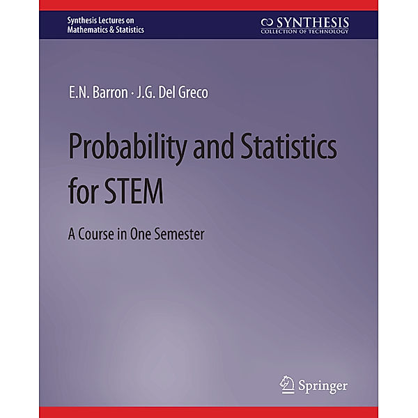 Probability and Statistics for STEM, E.N. Barron, J.G. Del Greco
