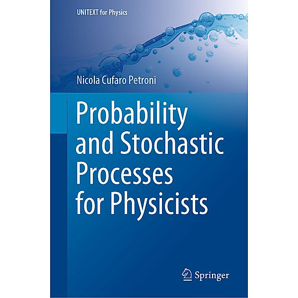 Probability and Stochastic Processes for Physicists, Nicola Cufaro Petroni