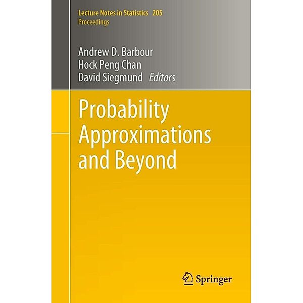 Probability Approximations and Beyond / Lecture Notes in Statistics Bd.205