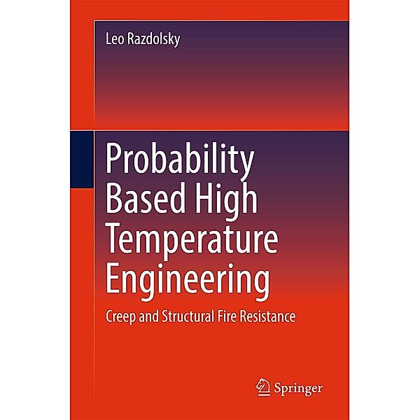 Probability Based High Temperature Engineering, Leo Razdolsky