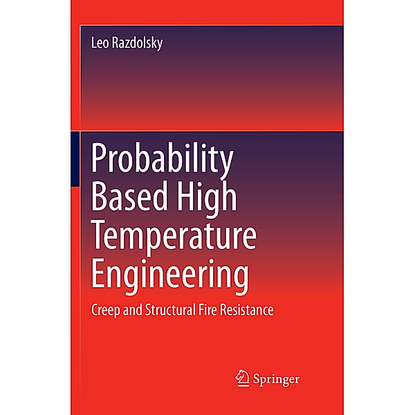 Probability Based High Temperature Engineering, Leo Razdolsky