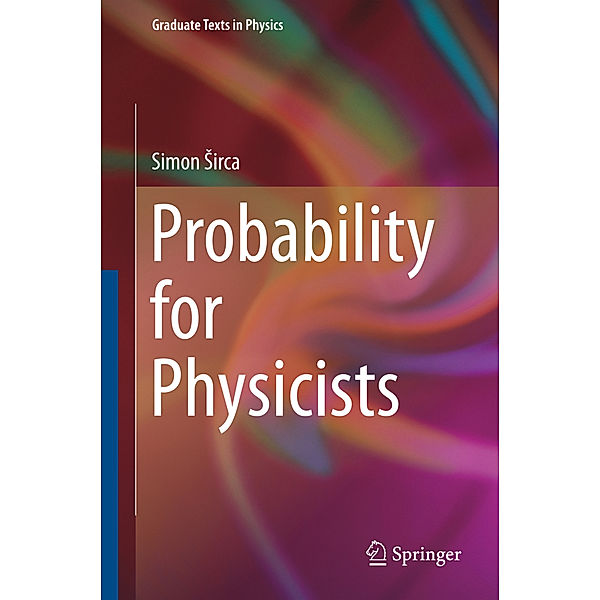 Probability for Physicists, Simon Sirca