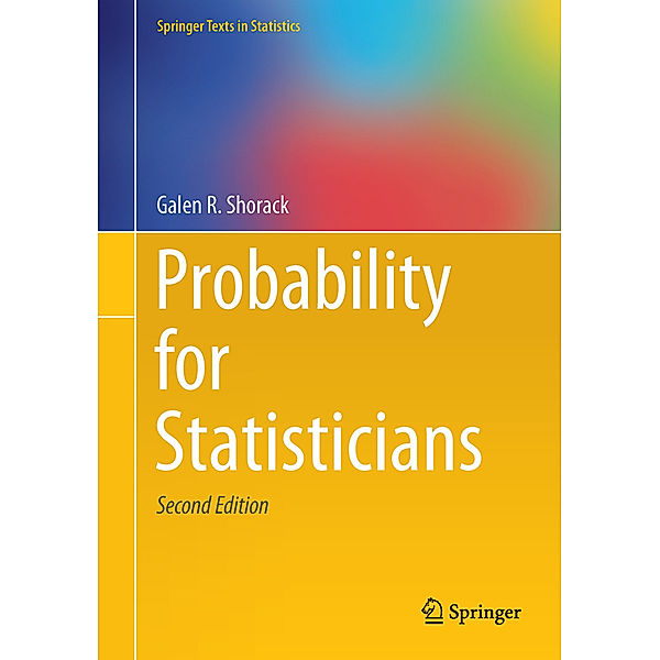 Probability for Statisticians, Galen Shorack