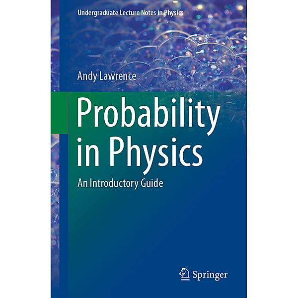 Probability in Physics, Andy Lawrence