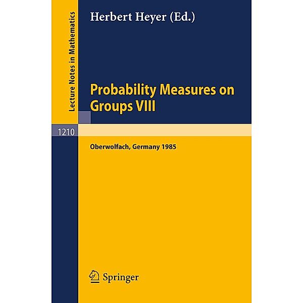 Probability Measures on Groups VIII / Lecture Notes in Mathematics Bd.1210