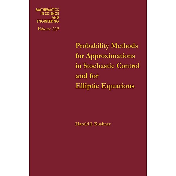 Probability Methods for Approximations in Stochastic Control and for Elliptic Equations