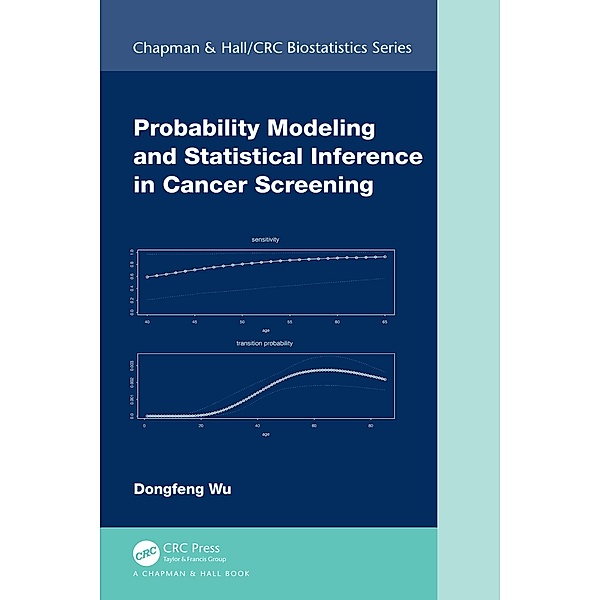 Probability Modeling and Statistical Inference in Cancer Screening, Dongfeng Wu