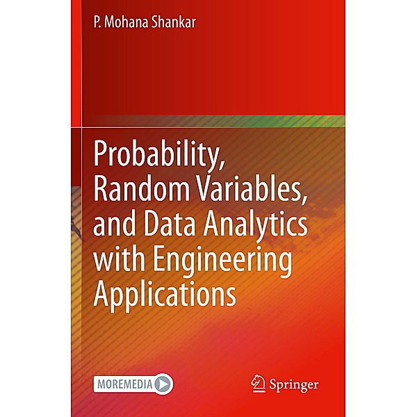 Probability, Random Variables, and Data Analytics with Engineering Applications, P. Mohana Shankar