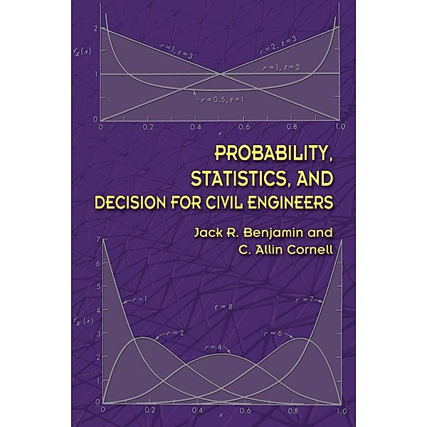 Probability, Statistics, and Decision for Civil Engineers / Dover Books on Engineering, Jack R Benjamin, C. Allin Cornell