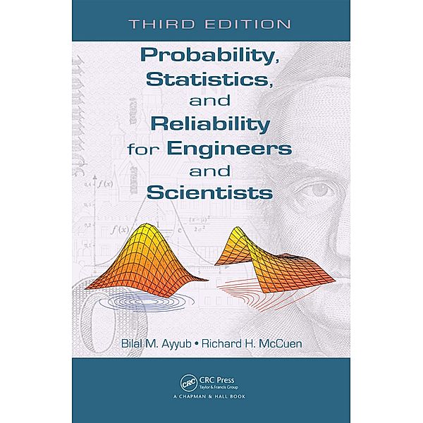 Probability, Statistics, and Reliability for Engineers and Scientists, Bilal M. Ayyub, Richard H. McCuen