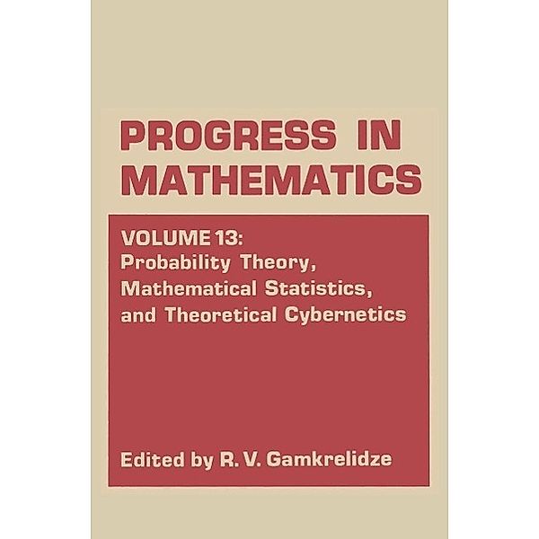 Probability Theory, Mathematical Statistics, and Theoretical Cybernetics / Progress in Mathematics Bd.13, R. V. Gamkrelidze