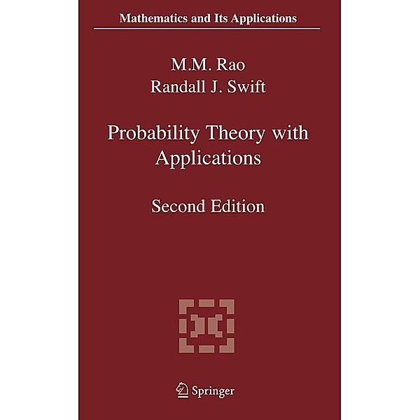 Probability Theory with Applications / Mathematics and Its Applications Bd.582, Malempati M. Rao, Randall J. Swift