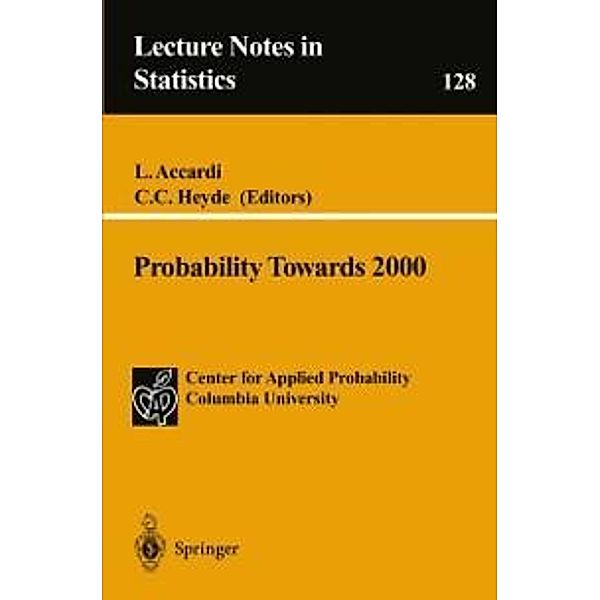 Probability Towards 2000 / Lecture Notes in Statistics Bd.128