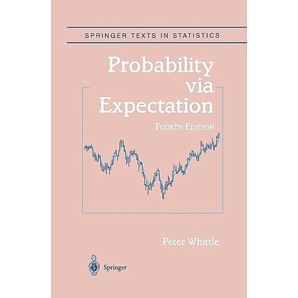 Probability via Expectation / Springer Texts in Statistics, Peter Whittle