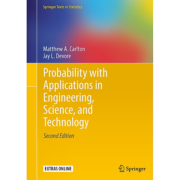 Probability with Applications in Engineering, Science, and Technology, Matthew A. Carlton, Jay L. Devore