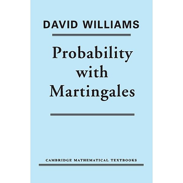 Probability With Martingales, David Williams