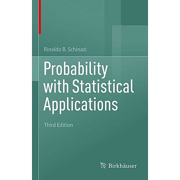 Probability with Statistical Applications, Rinaldo B. Schinazi