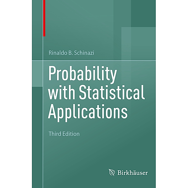 Probability with Statistical Applications, Rinaldo B. Schinazi