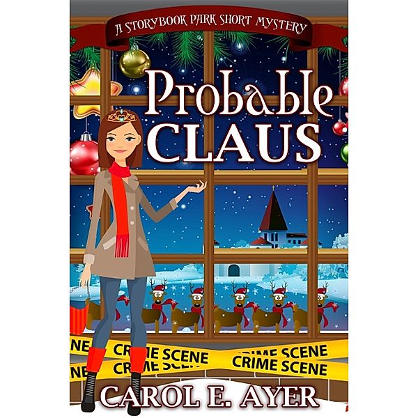 Probable Claus: A Storybook Park Short Mystery, Carol E. Ayer