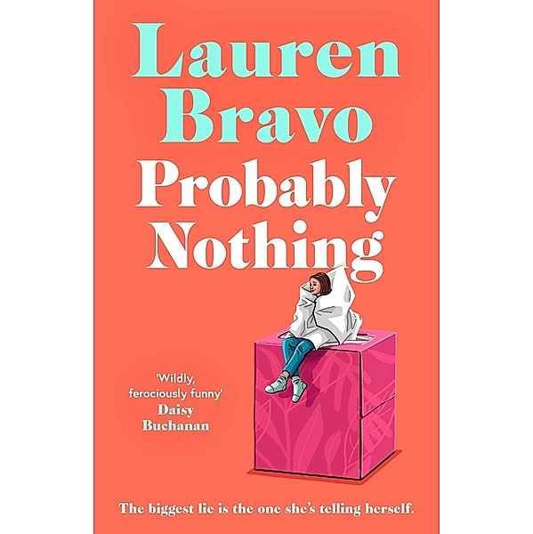 Probably Nothing, Lauren Bravo