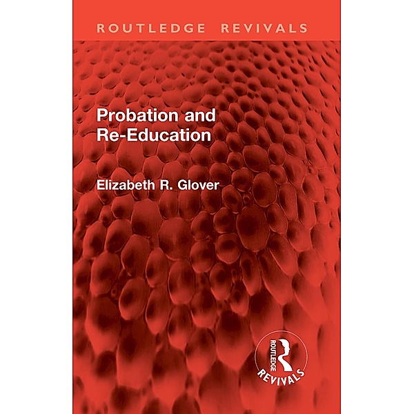 Probation and Re-Education, Elizabeth R. Glover