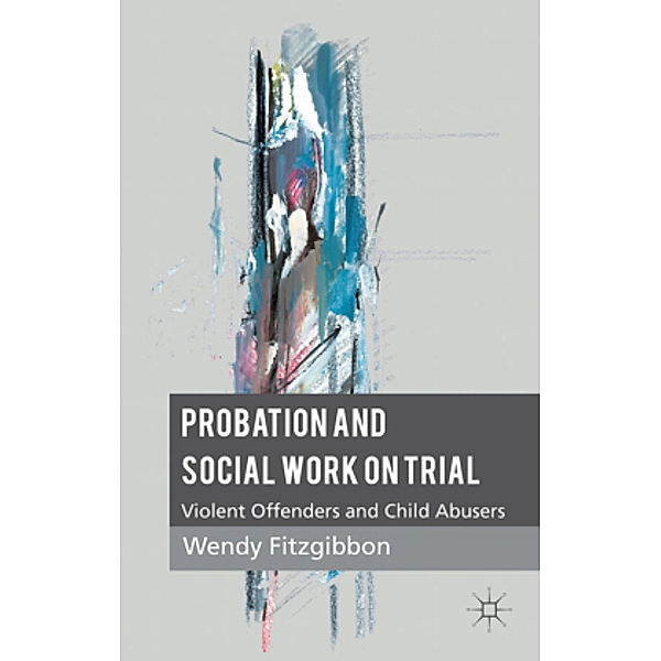 Probation and Social Work on Trial, W. Fitzgibbon
