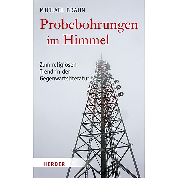 Probebohrungen im Himmel, Michael Braun