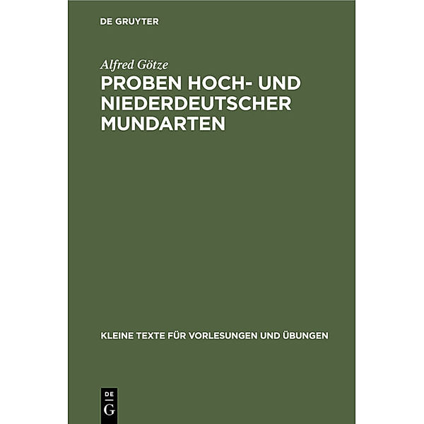 Proben hoch- und niederdeutscher Mundarten, Alfred Götze