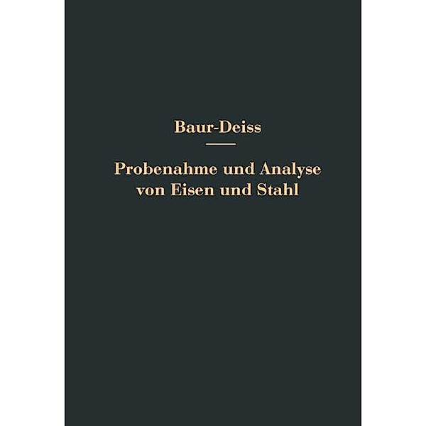 Probenahme und Analyse von Eisen und Stahl, Oswald Bauer, Eugen Deiß