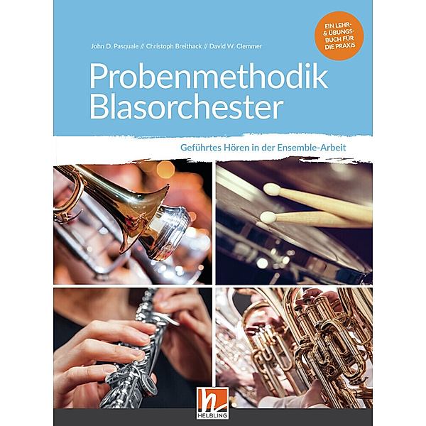 Probenmethodik Blasorchester, John D. Pasquale, Christoph Breithack, David W. Clemmer
